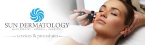 Dermatology Services and Procedures at Sun Dermatology in Panama City, Florida